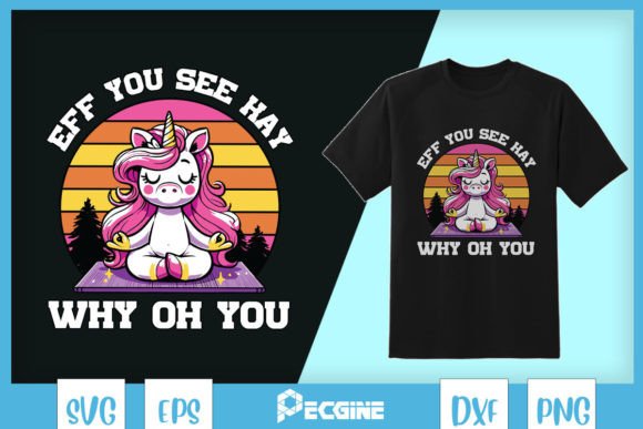 Eff You See Kay Why Oh You Unicorn SVG Review